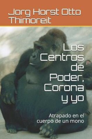 Cover of Los Centros de Poder, Corona y yo