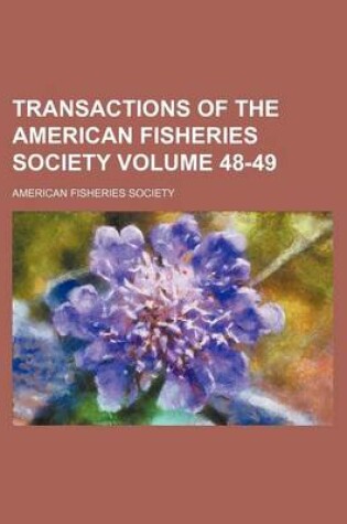 Cover of Transactions of the American Fisheries Society Volume 48-49