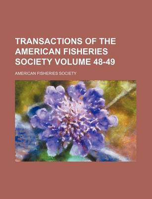 Book cover for Transactions of the American Fisheries Society Volume 48-49