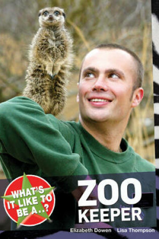 Cover of What's it Like to be a...? Zoo Keeper