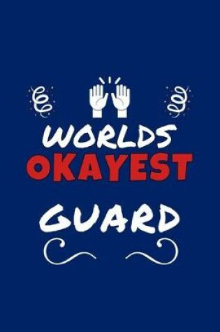 Cover of Worlds Okayest Guard