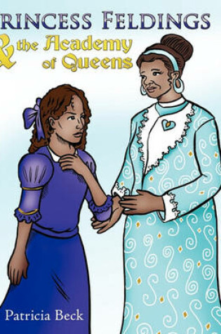 Cover of Princess Feldings & the Academy of Queens