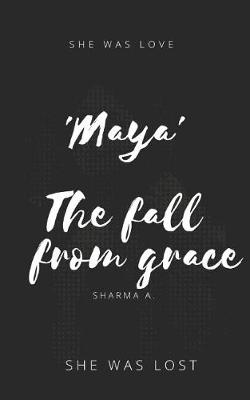 Book cover for Maya, the Fall from Grace