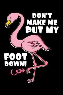 Book cover for Don't Make Me Put My Foot Down