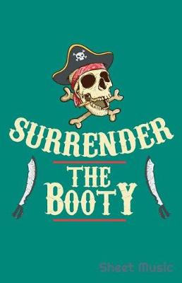 Book cover for Surrender the Booty Sheet Music