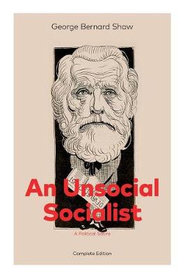 Book cover for An Unsocial Socialist (A Political Satire) - Complete Edition