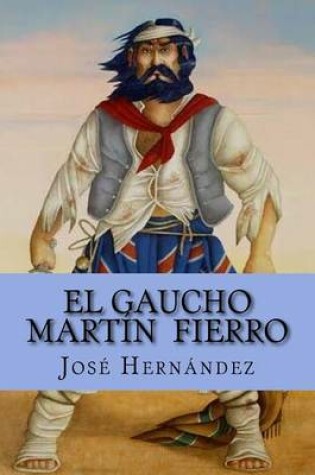 Cover of El Gaucho Martin Fierro