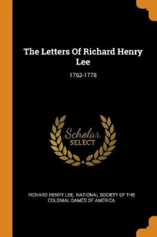 Cover of The Letters of Richard Henry Lee