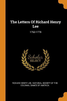 Book cover for The Letters of Richard Henry Lee