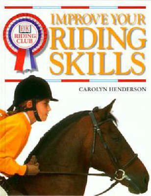 Cover of DK Riding Club:  Improve Your Riding Skills