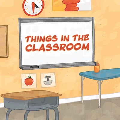 Cover of Things in the Classroom