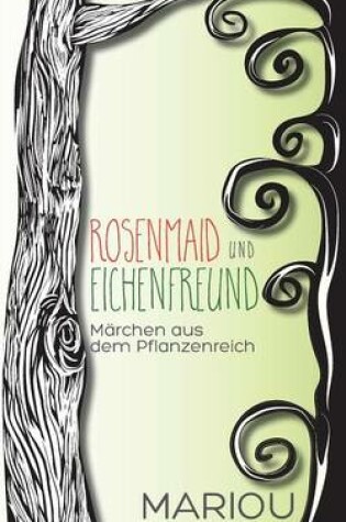 Cover of Rosenmaid und Eichenfreund