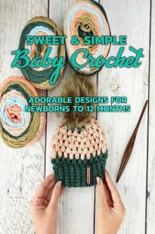 Cover of Sweet & Simple Baby Crochet