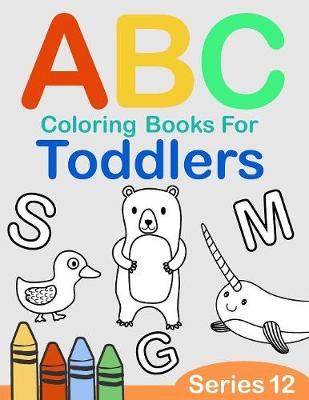 Cover of ABC Coloring Books for Toddlers Series 12
