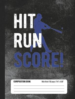 Book cover for Hit Run Score Composition Book Wide Ruled