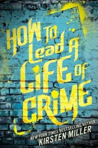 Cover of How to Lead a Life of Crime