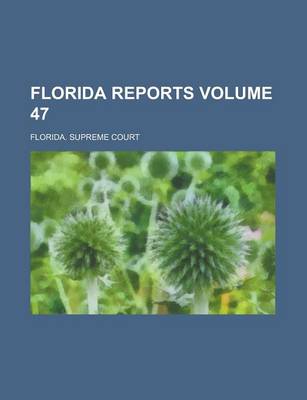 Book cover for Florida Reports Volume 47