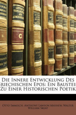 Cover of Die Innere Entwicklung Des Griechischen Epos