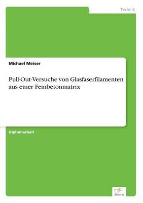 Book cover for Pull-Out-Versuche von Glasfaserfilamenten aus einer Feinbetonmatrix