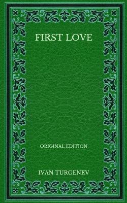 Book cover for First Love - Original Edition