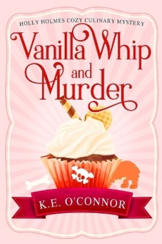 Cover of Vanilla Whip and Murder