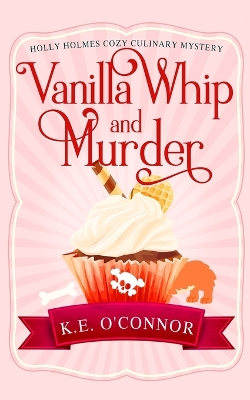 Cover of Vanilla Whip and Murder