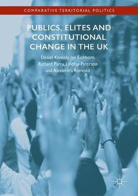 Book cover for Publics, Elites and Constitutional Change in the UK