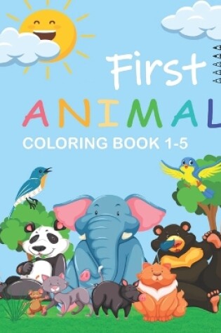 Cover of The Creative Toddler's First Animal Coloring Book Ages 1-5