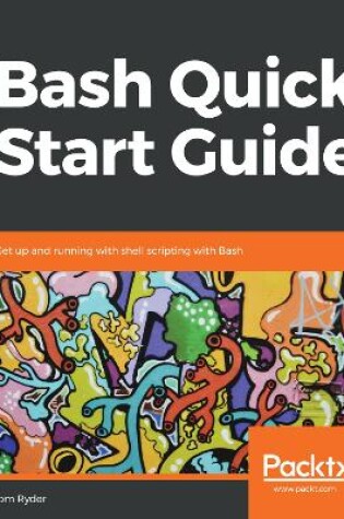 Cover of Bash Quick Start Guide