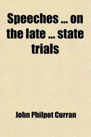 Cover of Speeches on the Late State Trials