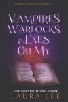 Book cover for Vampires, Warlocks, and Exes Oh My!