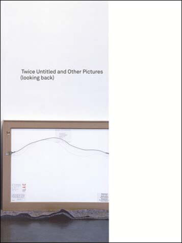 Cover of Twice Untitled and Other Pictures (looking back)