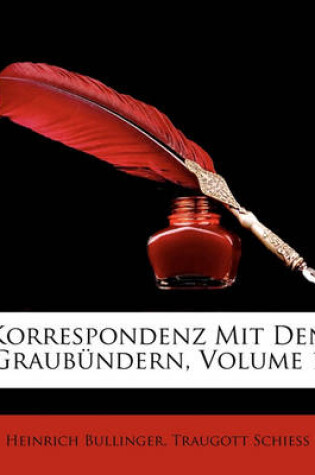 Cover of Korrespondenz Mit Den Graubundern, Volume 1