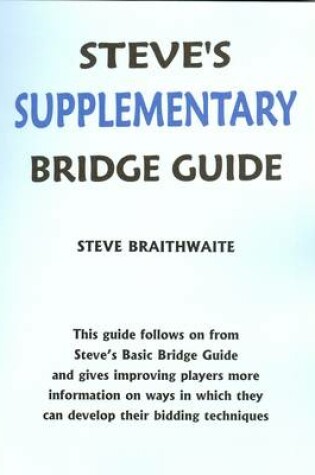 Cover of Steve's Supplementary Bridge Guide