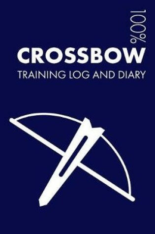 Cover of Crossbow Training Log and Diary