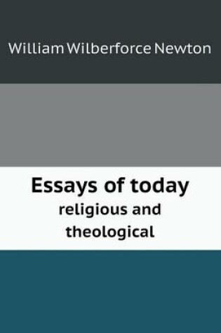 Cover of Essays of today religious and theological