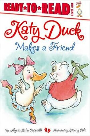 Cover of Katy Duck Makes a Friend