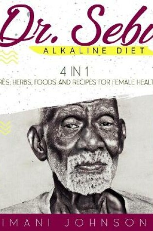 Cover of Dr. Sebi Alkaline Diet