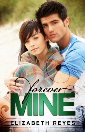Forever Mine by Elizabeth Reyes