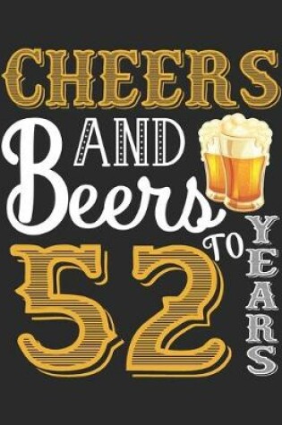 Cover of Cheers And Beers To 52 Years
