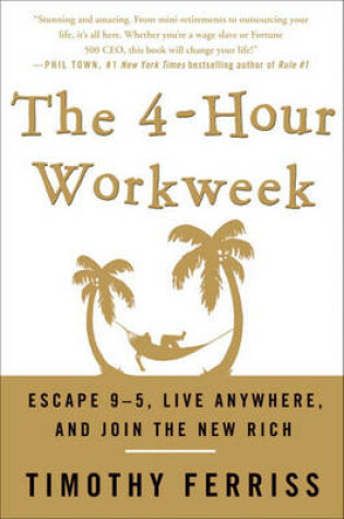 Cover of The 4-Hour Workweek the 4-Hour Workweek the 4-Hour Workweek