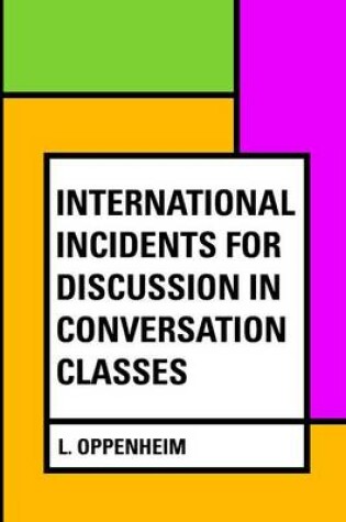 Cover of International Incidents for Discussion in Conversation Classes