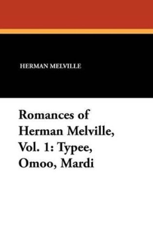 Cover of Romances of Herman Melville, Vol. 1