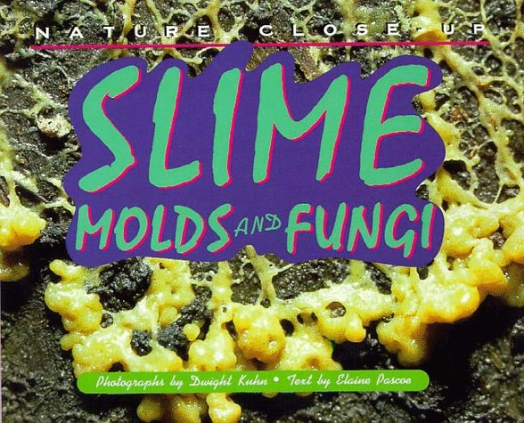Book cover for Slime, Molds and Fungi