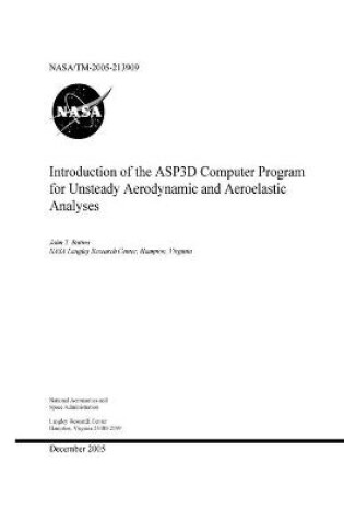 Cover of Introduction of the ASP3D Computer Program for Unsteady Aerodynamic and Aeroelastic Analyses