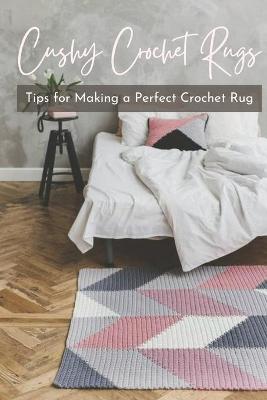 Book cover for Cushy Crochet Rugs