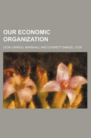 Cover of Our Economic Organization