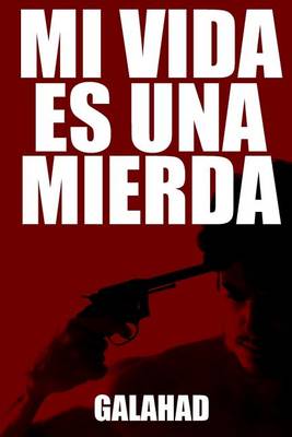 Cover of Mi Vida Es Una Mierda