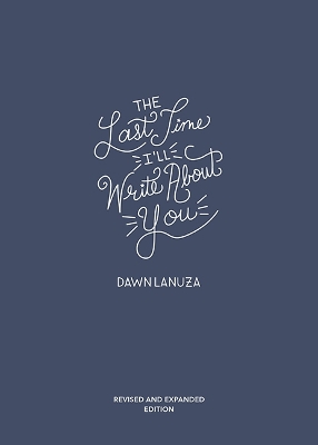 Book cover for The Last Time I'll Write About You