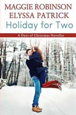Cover of Holiday for Two (a Duet of Christmas Novellas)